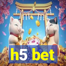 h5 bet